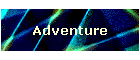 Adventure
