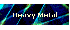 Heavy Metal