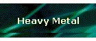 Heavy Metal