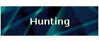 Hunting