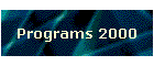 Programs 2000