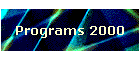 Programs 2000